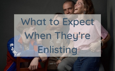 What to expect when they’re enlisting..